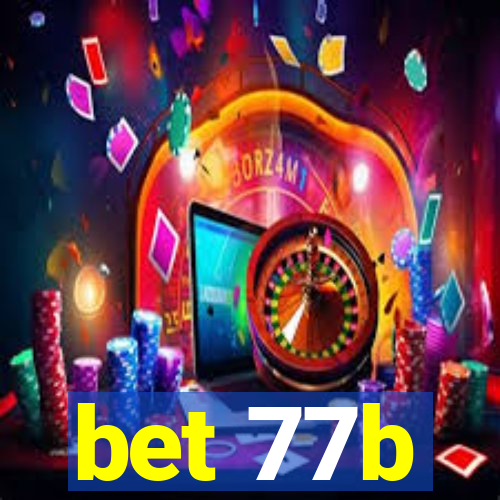 bet 77b